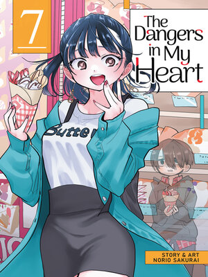 cover image of The Dangers in My Heart, Volume 7